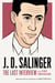 J. D. Salinger: The Last Interview - And Other Conversations