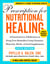 Prescription for Nutritional Healing, Sixth Edition - A Practical A-to-Z Reference to Drug-Free Remedies Using Vitamins, Minerals, Herbs, & Food Supplements