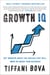 Growth IQ - Get Smarter About the Choices that Will Make or Break Your Business