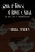 Small Town Crime Cabal - Brotherhood of the Streets, #1