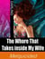 The Whore That Takes inside My Wife