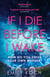 If I Die Before I Wake - The unforgettable psychological thriller