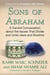 Sons of Abraham - A Candid Conversation about the Issues That Divide and Unite Jews and Muslims