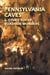 Pennsylvania Caves & Other Rocky Roadside Wonders