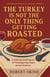 The Turkey Is Not The Only Thing Getting Roasted - USA The Land With At Least 50 Options