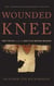 Wounded Knee - Party Politics and the Road to an American Massacre
