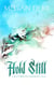 Hold Still - Natures in Harmony, #1