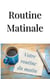 Routine matinale - Mental