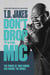 Don't Drop the Mic - The Power of Your Words Can Change the World
