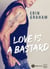 Love is a Bastard