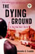 The Dying Ground - A Hip-Hop Noir Novel