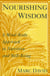 Nourishing Wisdom - A Mind-Body Approach to Nutrition and Well-Being