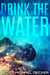 Drink The Water - Alien Mysteries, #3