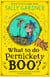 What To Do, Pernickety Boo?