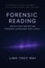 FORENSIC READING: Detecting Deception Through Language and Logic - Series 1: Forensic Reading, #1