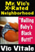 Mr. Vic’s  X-Rated Neighborhood “Balling Baby’s Black Butt!”