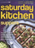 Saturday Kitchen Suppers - Foreword by Tom Kerridge - Over 100 Seasonal Recipes for Weekday Suppers, Family Meals and Dinner Party Show Stoppers