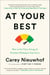 At Your Best - How to Get Time, Energy, and Priorities Working in Your Favor