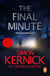 The Final Minute - another riveting rollercoaster of a ride from bestselling author Simon Kernick