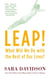 Leap! - What Will We Do with the Rest of Our Lives?