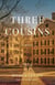 Three Cousins - A Novel