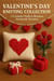 Valentine’s Day Knitting Collection: A Complete Guide to Romantic Handmade Treasures