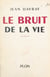 Le bruit de la vie