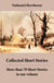 Collected Short Stories: More than 70 Short Stories in one volume - Twice-Told Tales + Mosses from an Old Manse, and other stories + The Snow Image and other stories