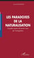 Les paradoxes de la naturalisation - Enquête auprès de jeunes issus de l'immigration