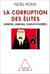 La Corruption des élites - Expertise, lobbying, conflits d’intérêts