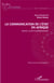 La communication de l'Etat en Afrique - Discours, ressorts et positionnements