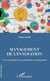 Management de l'innovation - A la conception, à la production, au lancement