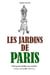 Les Jardins de Paris - Tout pour briller en société