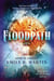 Floodpath - A Novel