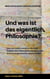 Mein Schulbuch der Philosophie WAS IST DENN EIGENTLICH EIN GOTT? - UND WAS IST DAS EIGENTLICH PHILOSOPHIE?