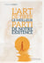 L'art de tirer le meilleur parti de notre existence