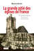 La grande pitié des églises de France - Texte introduit et établi par Michel Leymarie et Michela Passini