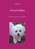 Princess Abbey - My fantastic dream of a dog`s life is going on