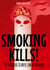 Smoking kills! - 20 tödliche Storys zum Reinziehen