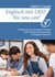 Englisch mit LRS? - Yes you can! - Förderung von Lernenden mit einer Lese- Rechtschreibschwäche im Englischunterricht