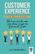 Customer Experience. Guía práctica - Todo lo que necesitas saber para diseñar y medir tus Experiencias Cliente