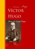 Obras de Víctor Hugo - Biblioteca de Grandes Escritores
