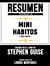 Resumen Extendido De Mini Habitos (Mini Habits) - Basado En El Libro De Stephen Guise