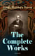 The Complete Works of J. M. Barrie (Illustrated) - Novels, Plays, Essays, Short Stories & Memoirs: Peter Pan Adventures, Thrums Trilogy, Ibsen's Ghost, A Kiss for Cinderella, Sentimental Tommy, Better Dead, The Little White Bird, Lady's Shoe…