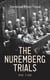 The Nuremberg Trials (Vol. 1-22) - Complete Transcript of the Trials: From the Beginning until the Sentencing
