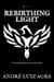 Rebirthing light - uma história de redenção