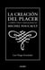 La creación del placer - Cuerpo, vida y sexualidad en Michel Foucault
