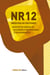 NR 12 - Requisitos gerais de segurança em máquinas e equipamentos - Industria do vestuário