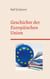 Geschichte der Europäischen Union - Entstehung, Integration und Zukunftsperspektiven