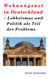 Wohnungsnot in Deutschland - Lobbyismus und Politik als Teil des Problems